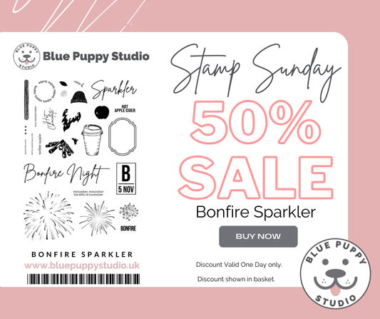Stamp Sunday – Bonfire Sparkler A5 Stamp Set 50% off at Blue Puppy Studio