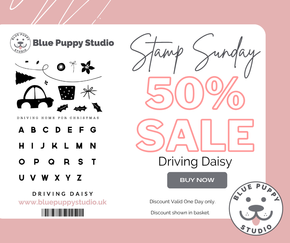 Stamp Sunday – Driving Daisy A5 Stamp Set 50% off at Blue Puppy Studio